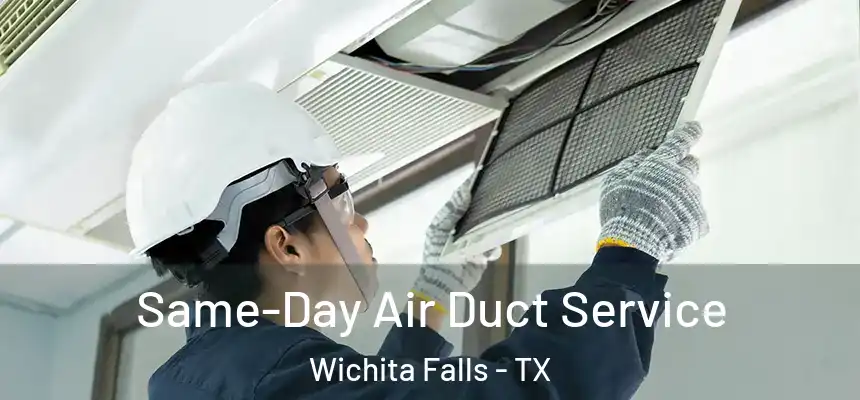  Same-Day Air Duct Service Wichita Falls - TX